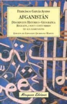 afganistan: descripcion historico-geografica del pais: religion, usos y costumbres de sus habitantes-francisco garcia ayuso-9788478133796