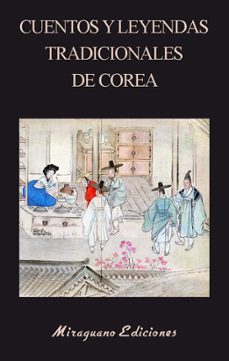 cuentos y leyendas tradicionales de corea-ana (ed.) lucio-9788478135196