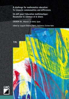 a challenge for mathematics education:to reconcile commonalities and differences. un defi pour l'education mathematique: reconcilier le commun et (ebook)-9788478275496