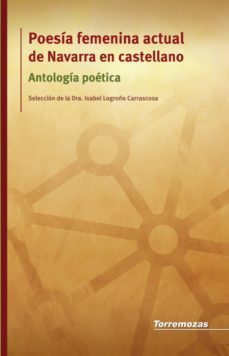 poesia femenina actual de navarra en castellano-isabel logroño carrascosa-9788478397396
