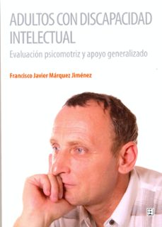 adultos con discapacidad intelectual. evaluacion psicomotriz y ap oyo generalizado-9788478698196