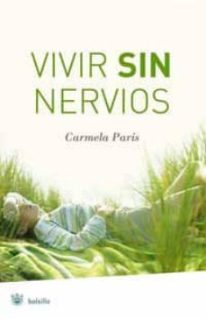 vivir sin nervios-carmela paris-9788478718696