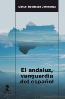 el andaluz, vanguardia del español-9788478986996