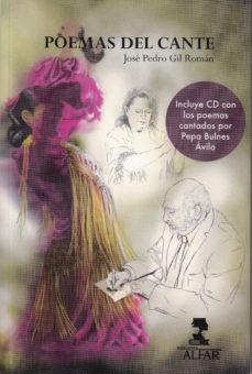 poemas del cante (incluye cd con los poemas cantados por pepa bulnes avila)-jose pedro gil roman-9788478987696
