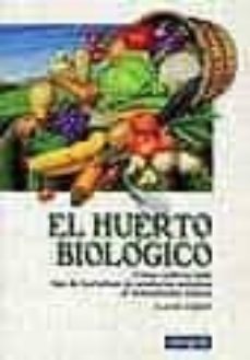el huerto biologico-claude aubert-9788479013196
