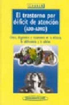 el trastorno por deficit de atencion (add-adhd): clinica, diagnos tico y tratamiento en la infancia, la adolescencia y la adultez-9788479034696