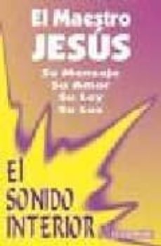 el sonido interior: su mensaje, su amor, su ley, su luz (2ª ed)-9788479102296