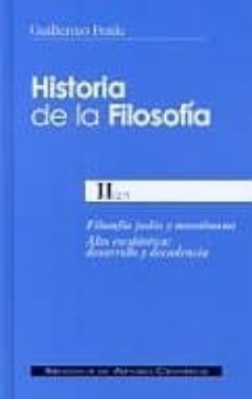 historia de la filosofia ii (2ª ed.): filosofia judia y musulmana alta escolastica, desarrollo y decadencia-9788479148096