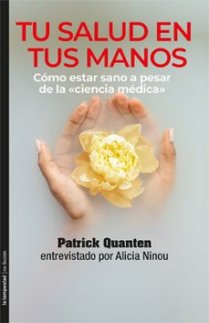 tu salud en tus manos-patrick quanten-alicia ninou-9788479481896