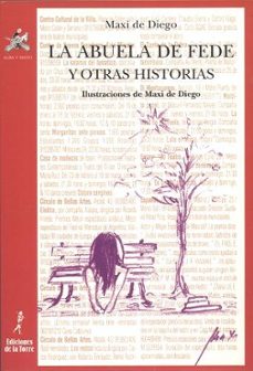 abuela de fede y otras historias-maxi de diego-9788479605896