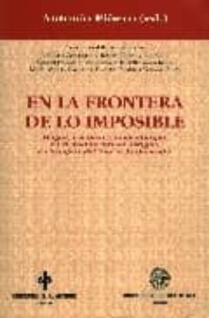 en la frontera de lo imposible: magos, medicos y taumaturgos en e l mediterraneo antiguo en tiempos del nuevo testamento-9788480050296