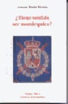 ¿tiene sentido ser monarquico?-9788480101196