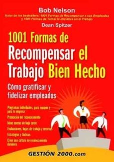 1001 formas de recompensar el trabajo bien hecho: como gratificar y fidelizar empleados-9788480889896