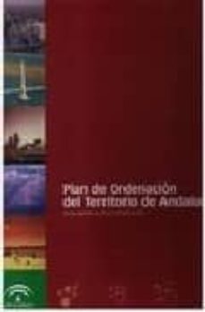 plan de ordenacion del territorio de andalucia. decreto 206/2006. de 28 de noviembre de 2006.-9788480955096