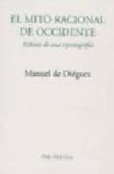 el mito racional de occidente-manuel de dieguez-9788481911596