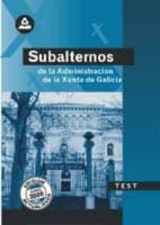 subalternos de la administracion de la xunta de galicia: test-luis del castillo torres-fernando martos navarro-9788483115596