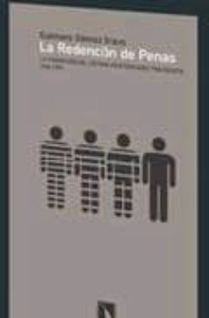 la redencion de penas: la formacion del sistema penitenciaro fran quista-9788483193396