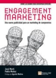 engagement marketing: una nueva publicidad para un marketing de c ompromiso-9788483224496