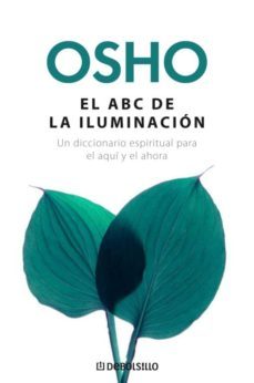 el abc de la iluminacion: un diccionario espiritual para el aqui y el ahora-9788483465196
