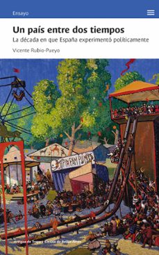 un pais entre dos tiempos-vicente rubio pueyo-9788483813096