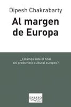 al margen de europa: ¿estamos antel el final del predominio cultu ral europeo?-9788483830796