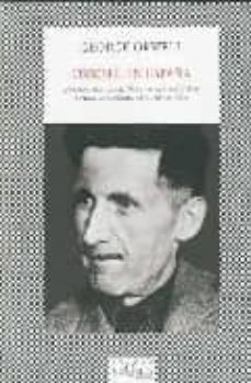 orwell en españa: homenaje a cataluña y otros escritos sobre la g uerra civil española-george orwell-9788483831496