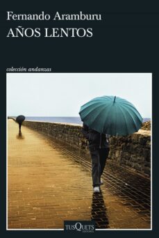 años lentos (ebook)-fernando aramburu-9788483836996
