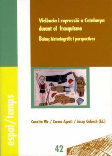 violència y repressio a catalunya durant el franquisme. (ebook)-conxita mir-carme agusti-9788484094296