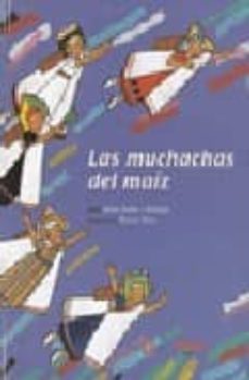 las muchachas del maiz-roser rius-joan soler i amigo-9788484403296