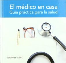 el medico en casa: guia practica para la salud-angel garcia prieto-f. monreal garcia de vicuña-9788484591696