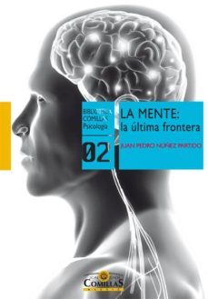 la mente: la ultima frontera-juan pedro nuñez partido-9788484683896