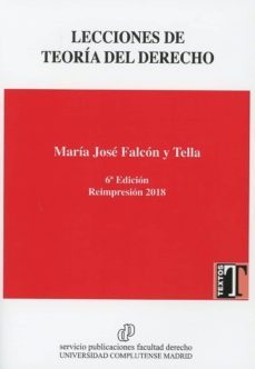 lecciones de teoria del derecho (6ª ed.)-maria jose falcon y tella-9788484811596