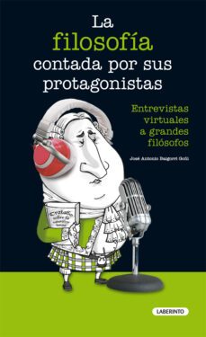 la filosofia contada por sus protagonistas-jose antonio baigorri goñi-9788484836896