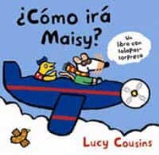 ¿como ira maisy?-lucy cousins-9788484881896