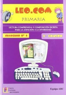leo.com (primaria. cuaderno nº 4) (2ª ed): lectura comprensiva y composicion escrita para la atencion a la diversidad-9788484919896