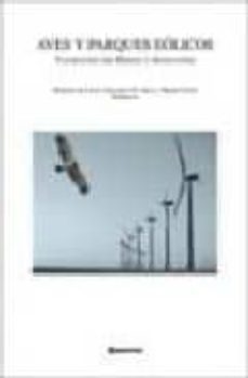 aves y parques eolicos: valoracion del riesgo y atenuantes-manuela de lucas-9788487610196