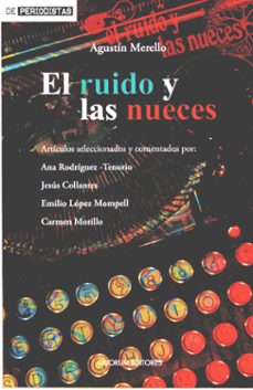 el ruido y las nueces-agustin merello-9788488599896
