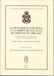 la monarquía española y la orden de san juan de jerusalen: 1802-1 847.-carlos nieto sanchez-9788488833396