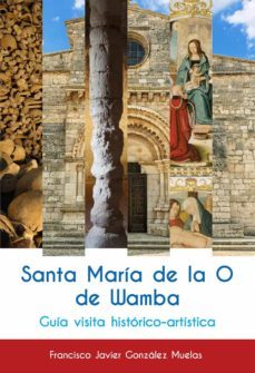 santa maria de la o de wamba-francisco javier gonzalez muelas-9788490017296
