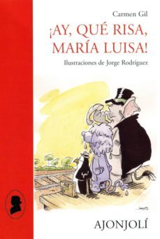 ¡ay, que risa, maria luisa!-9788490020296