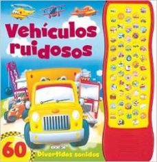 vehiculos ruidosos (60 sonidos)-9788490371596