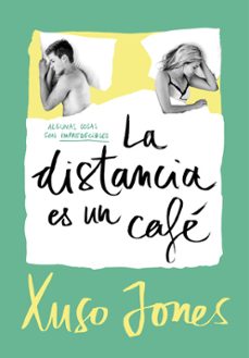 la distancia es un cafe (coffee love 3)-xuso jones-9788490437896