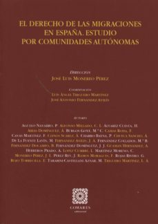 el derecho de las migraciones en españa: estudio por comunidades autonomas-jose luis monereo perez-9788490450796