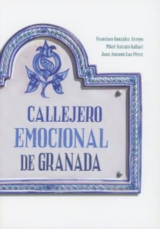 callejero emocional de granada-francisco gonzalez arroyo-9788490457696