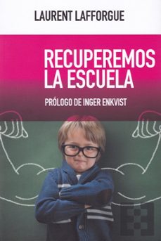 recuperemos la escuela-laurent lafforgue-9788490559796