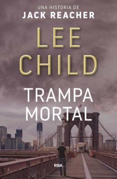 trampa mortal-lee child-9788490562796