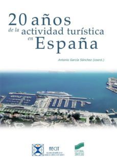20 años de la actividad turistica en españa-antonio garcia sanchez-9788490770696