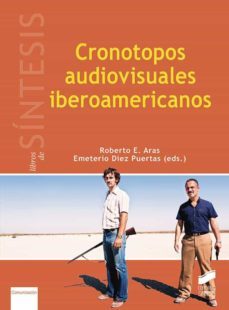 cronotopos audiovisuales iberoamericanos-emeterio diaz puertas-9788490773796