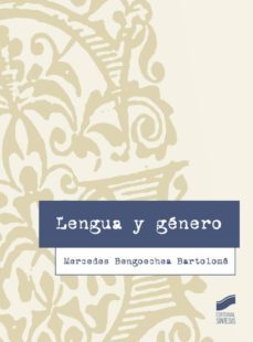 lengua y genero (ebook)-mercedes bengoechea bartolome-9788490777596
