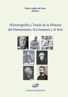 historiografia y teoria de la historia del pensamiento, la literatura y el arte (ebook)-pedro aullon haro-9788490855096